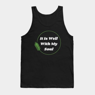 It Is Well With My Soul | Christian Tank Top